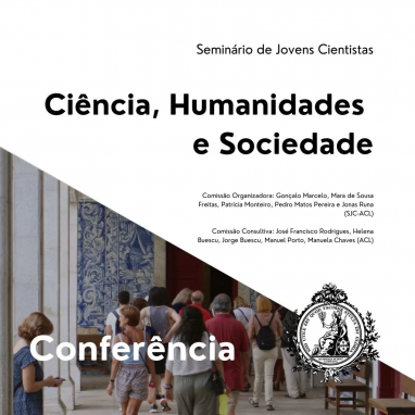 CONFERÊNCIA FINAL DO SEMINÁRIO DE JOVENS CIENTISTAS DA ACADEMIA DAS  CIÊNCIAS DE LISBOA (SJC-ACL)